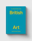 An Opinionated Guide to British Art